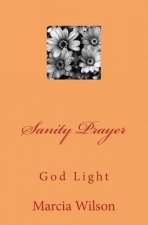 Sanity Prayer: God Light