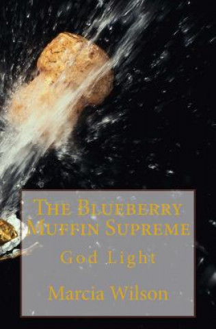 The Blueberry Muffin Supreme: God Light