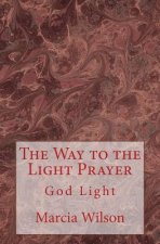 The Way to the Light Prayer: God Light