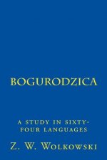 Bogurodzica: a study in sixty-four languages