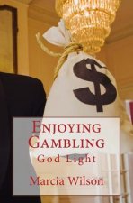 Enjoying Gambling: God Light