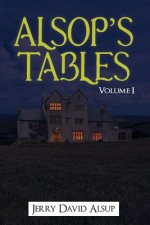 Alsop's Tables: Volume I: (Alsop, Alsup, Alsip, Allsop, Alsep, Allsup, Alsopp, Allsopp, Alsept, etc.)