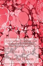 Universal Symbols for Perfect Marriages Between Love Mates Art: God Light