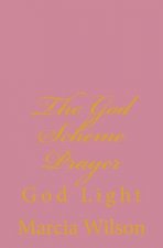 The God Scheme Prayer: God Light