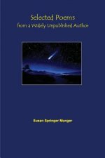 Selected Poems from a Widely Unpublished Author