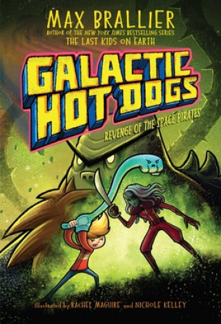 Galactic Hot Dogs 3, 3: Revenge of the Space Pirates