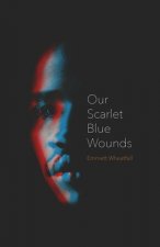 Our Scarlet Blue Wounds