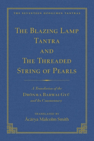 Tantra Without Syllables (Volume 3) and The Blazing Lamp Tantra (Volume 4)