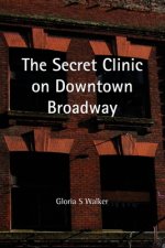 Secret Clinic on Downtown Broadway