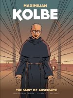 Maximilian Kolbe: A Saint in Auschwitz