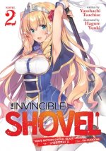 Invincible Shovel (Light Novel) Vol. 2