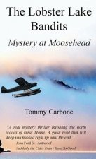 The Lobster Lake Bandits: Mystery at Moosehead: