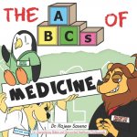 The ABCs of Medicine: For Overachieving Babies and Overworked Healthcare Professionals