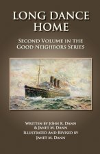 Long Dance Home: Second Volume in the Good Neighbors Series