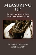 Measuring Up: Fourth Volume in the Good Neighbors Series