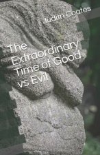 The Extraordinary Time of Good vs Evil