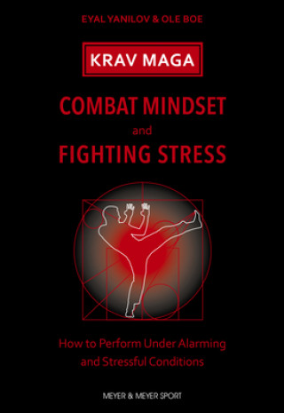 Krav Maga - Combat Mindset & Fighting Stress