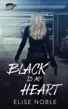 Black is my Heart: Blackwood Security Book 0.5