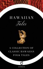 Hawaiian Tales: A Collection of Classic Hawaiian Folk Tales