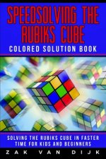 Speedsolving the Rubik's Cube Colored Solution Book