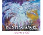 The Painting Angel Collection: The Ministry of God's Angels through the Art of Andrea Beloff