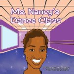 Ms. Nancy's Dance Class