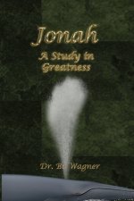 Jonah: A Study in Greatness