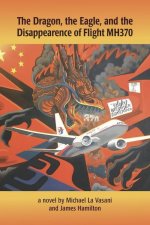 The Dragon, the Eagle, and the Disappearance of Mh370