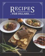 Recipes and Remembrances of Fair Dillard: 1869-2019