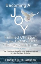 Becoming a Joy Fulfilled Christian in the Twenty-First Century and Beyond