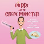 Pierre and the Crepe Monster