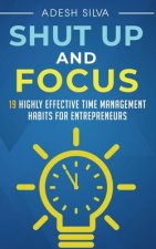 Shut Up And Focus