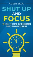 Shut Up And Focus