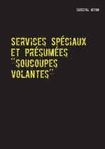 Services Speciaux et presumees ''soucoupes volantes''