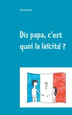 Dis papa, c'est quoi la laicite ?