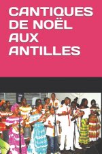 Cantiques de Noël Aux Antilles