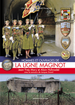 Hommes et ouvrages de la ligne Maginot - Tome 1