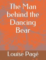 The Man behind the Dancing Bear