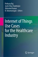 Internet of Things Use Cases for the Healthcare Industry