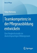 Teamkompetenz in Der Pflegeausbildung Entwickeln