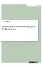 Praxisbesuch. Kreatives Bildungsangebot im Kindergarten
