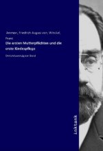Die ersten Mutterpflichten und die erste Kindespflege