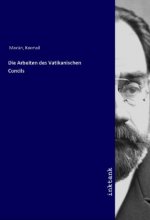 Die Arbeiten des vatikanischen Concils