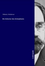 Die Acharner des Aristophanes