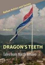 Dragon's Teeth - Tales from North Kosovo