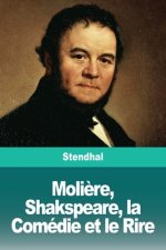 Moliere, Shakspeare, la Comedie et le Rire
