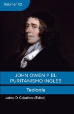 John Owen y el Puritanismo Ingles - Vol. 2