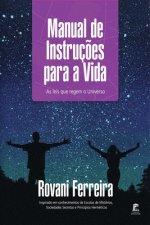 Manual de Instruç?es para a Vida: As leis que regem o Universo