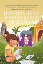 Historia de la Semana Santa de Sevilla Para Ni?os
