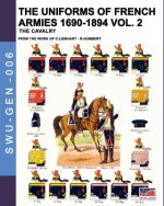 uniforms of French armies 1690-1894 - Vol. 2